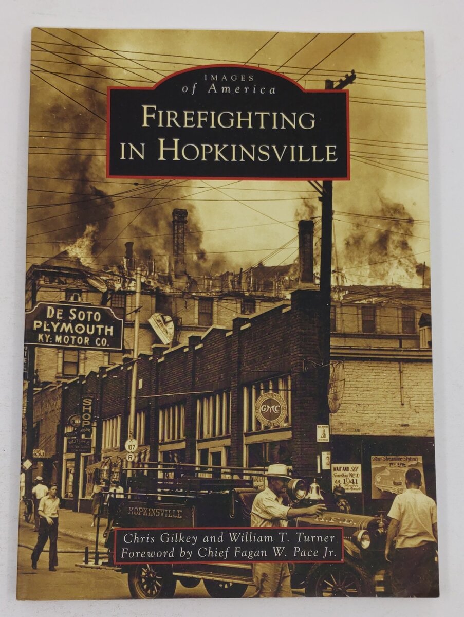 Firefighting in Hopkinsville Paperback Book By Chris Gilkey, William T. Turner EX