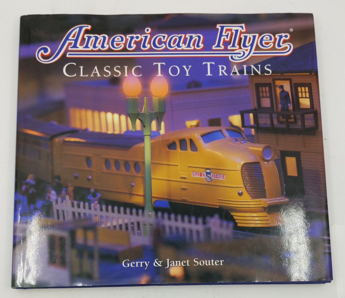 American Flyer: Classic Toy Trains Hardcover Book By Gerry Souter, Janet Souter EX