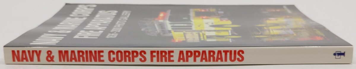 Navy and Marine Corp Fire Apparatus 1836-2000: Photo Gallery Paperback Book EX