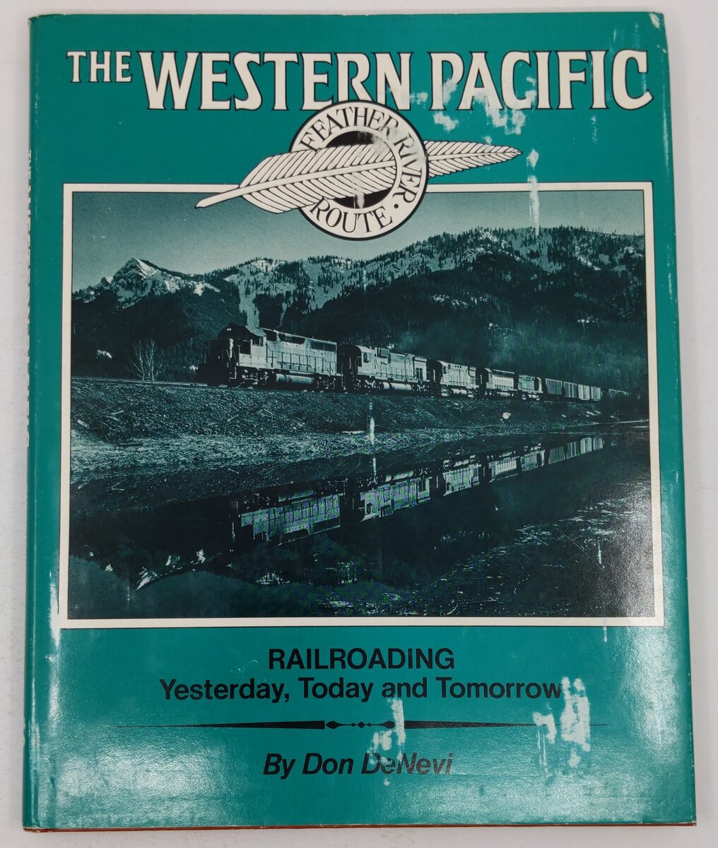 Western Pacific Feather River Route Hardcover Book By Don DeNevi VG