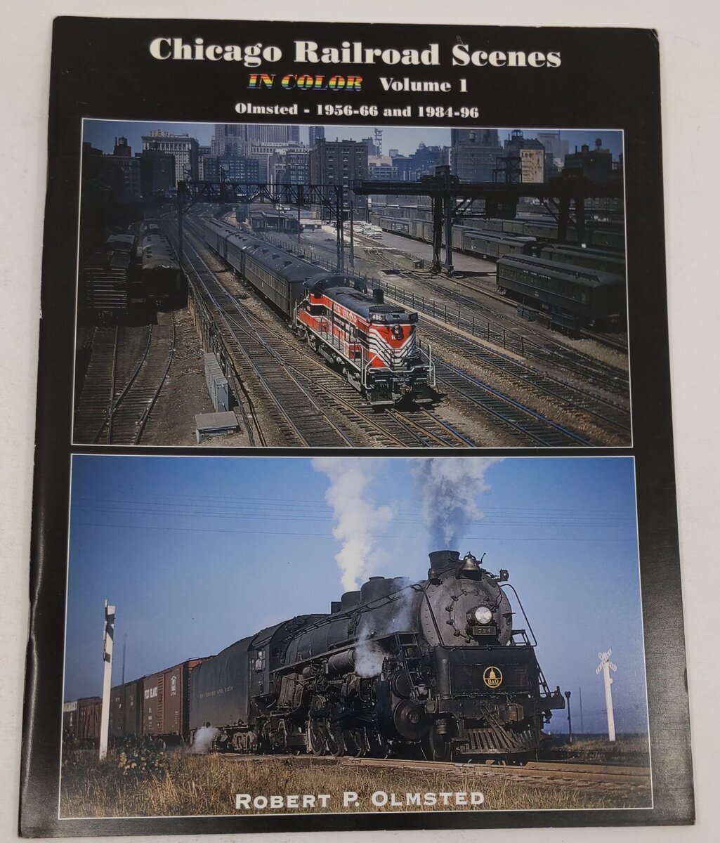 Chicago Railroad Scenes in Color, Vol.1 Paperback Book By Robert P. Olmsted VG