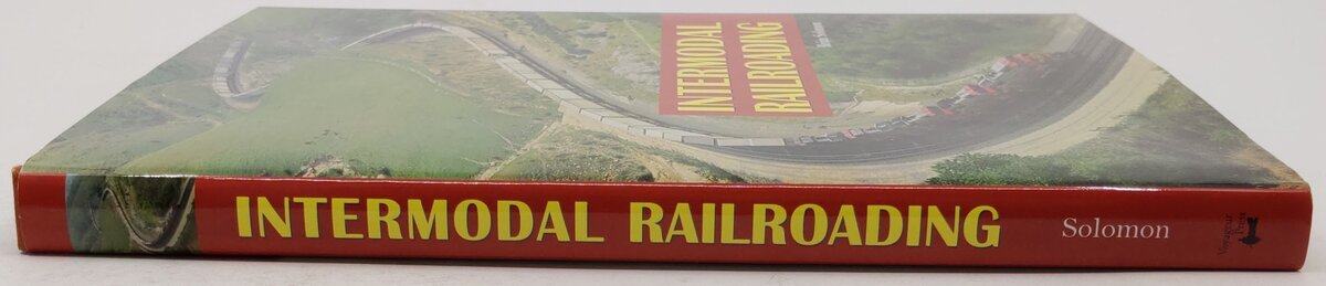 Intermodal Railroading Hardcover Book By Brian Solomon EX