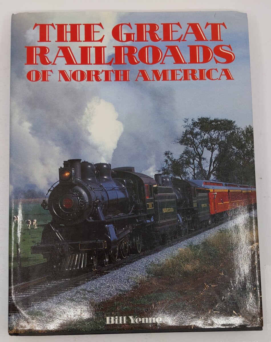 The Great Railroads Of North America Hardcover Book By Bill Yenne VG
