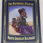 The Historical Atlas Of North American Railroads Hardcover Book By John Westwood EX