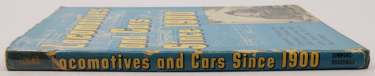 Locomotives And Cars Since 1900 Hardcover Book By Walter A. Lucas