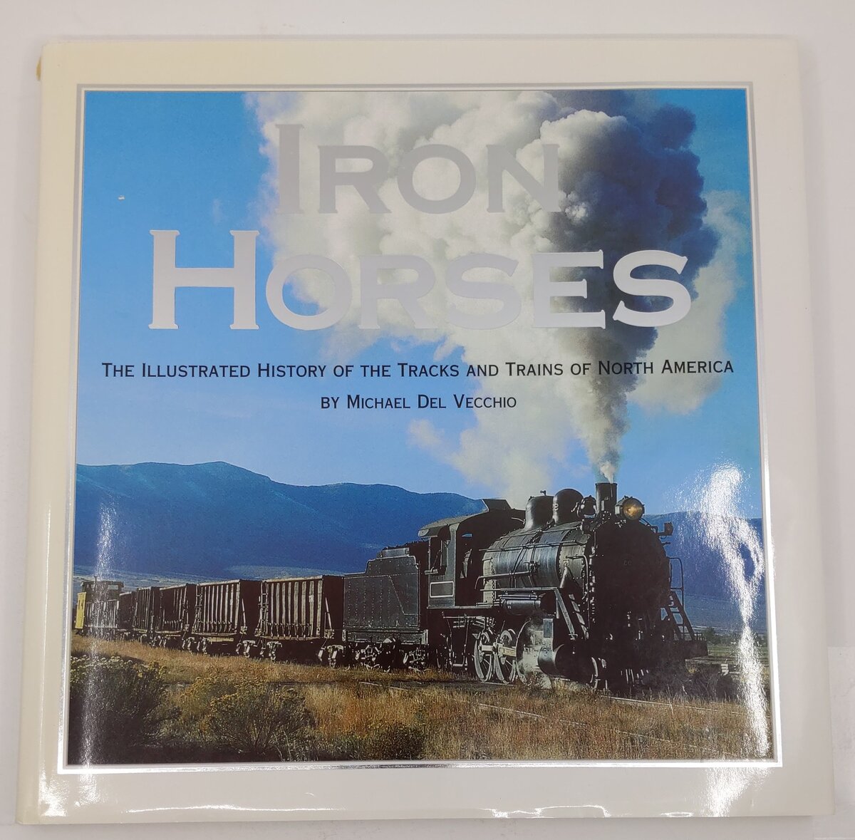 Iron Horses Hardcover Book By Michael Del Vecchio VG
