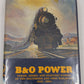 B & O Power Steam Diesel & Electric Power 1829-1964  Hardcover Book