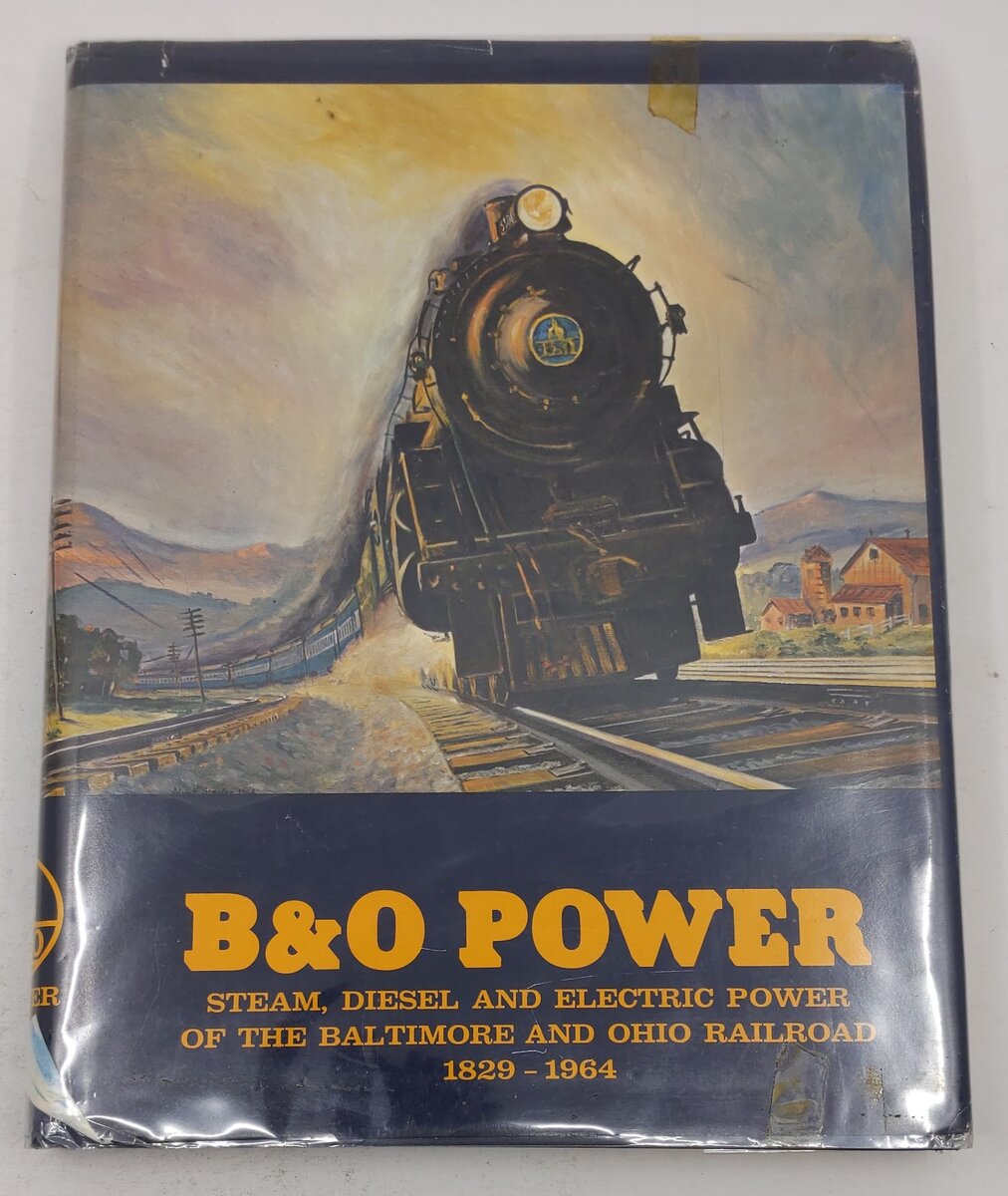 B & O Power Steam Diesel & Electric Power 1829-1964  Hardcover Book