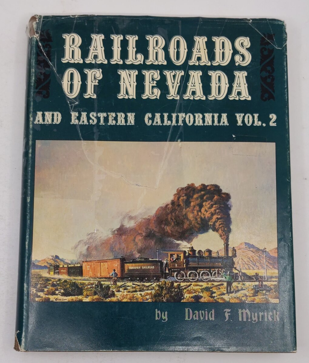 Railroads of Nevada and Eastern California, Vol.2 Hardcover Book David F. Myrick