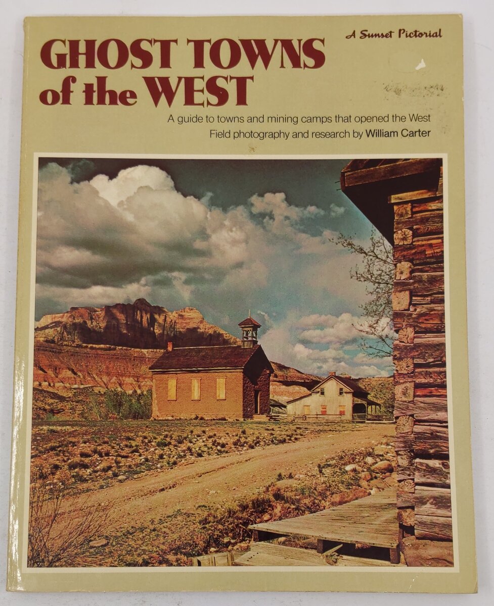 Ghost Towns of the West Paperback Book By William Carter VG