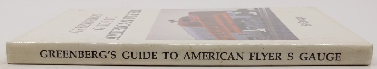 Greenberg's Guide to American Flyer s Gauge Hardcover Book By James C. Patterson VG