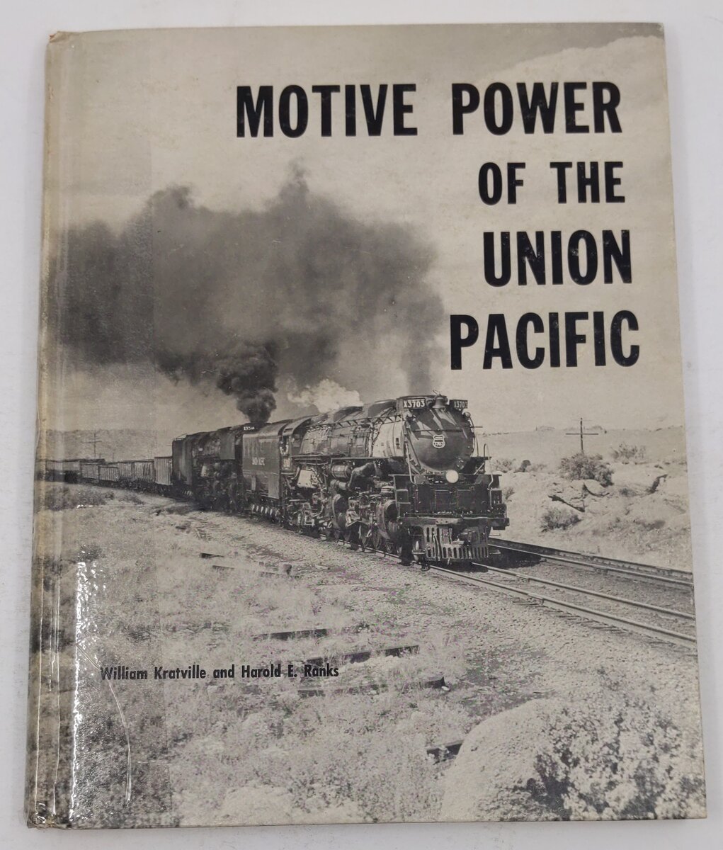 Motive Power of the Union Pacific Hardcover Book By William W. Kratville