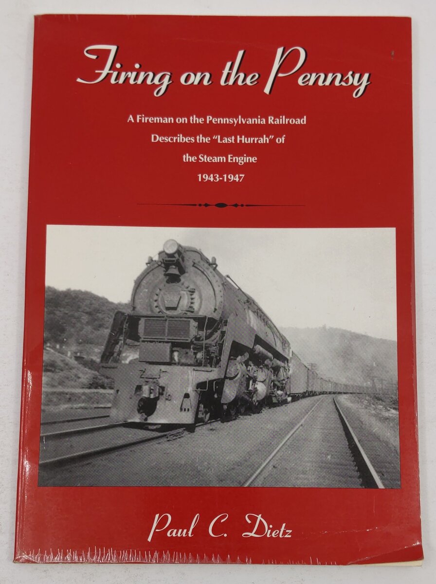 Firing on the Pennsy Paperback Book By Paul C Dietz VG