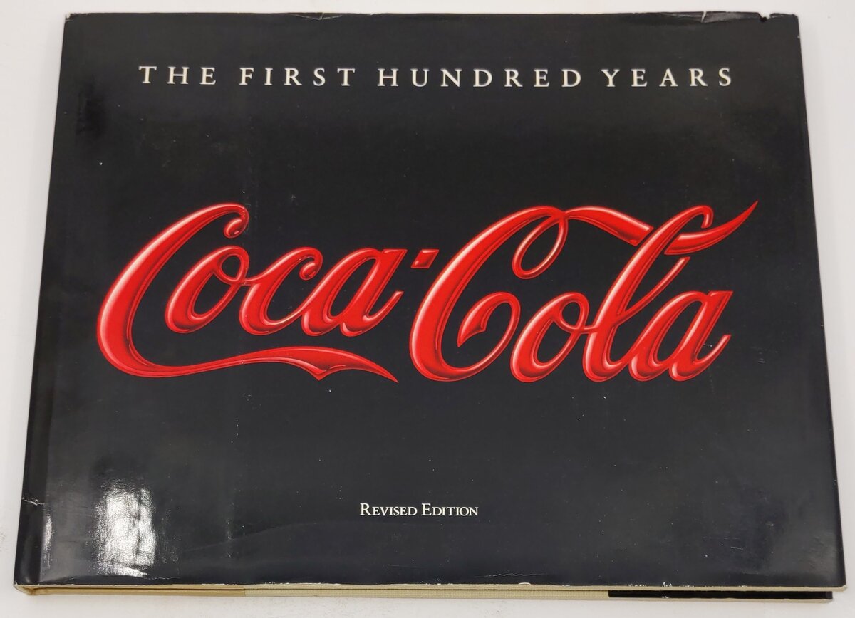 Coca-Cola. The First Hundred Years Hardcover Book By Anne Hoy