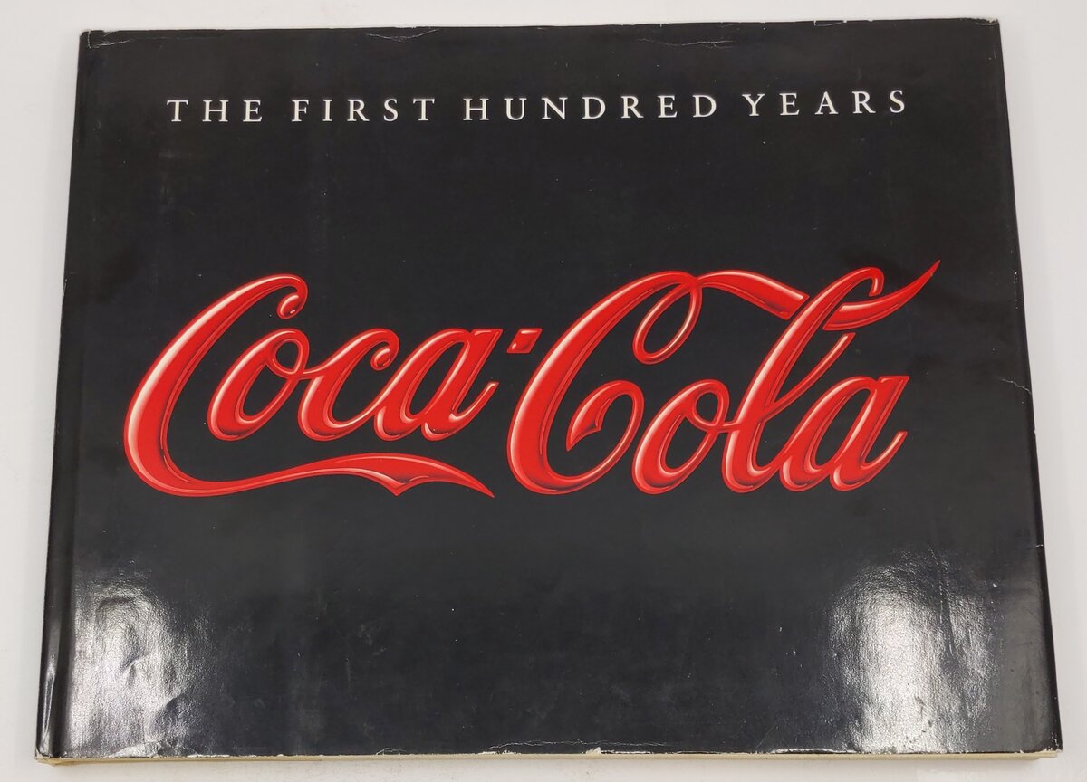 Coca-Cola. The First Hundred Years Hardcover Book By Anne Hoy VG