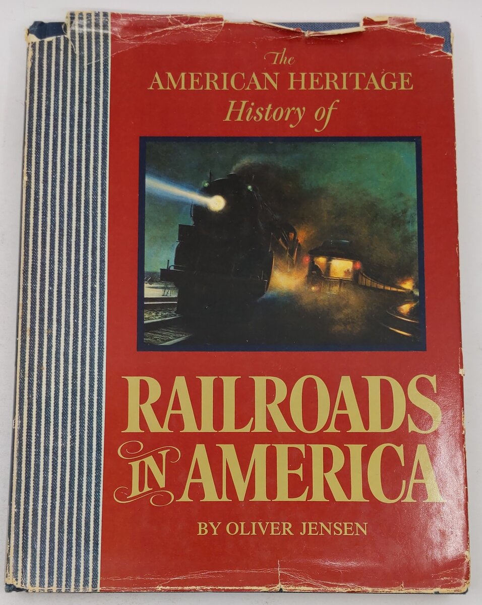 The American Heritage History of Railroads in America Hardcover Book