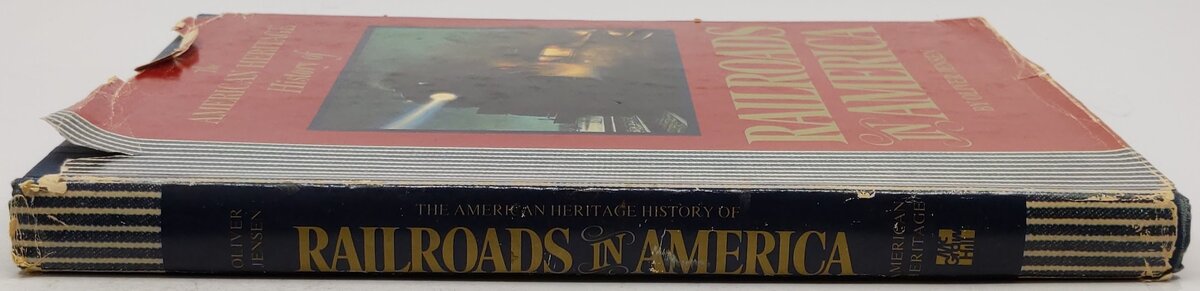 The American Heritage History of Railroads in America Hardcover Book