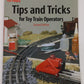 Tips and Tricks for Toy Train Operators Paperback Book By Peter H. Riddle VG