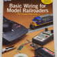 Basic Wiring for Model Railroaders 2nd Edition Paperback Book By Rick Selby EX