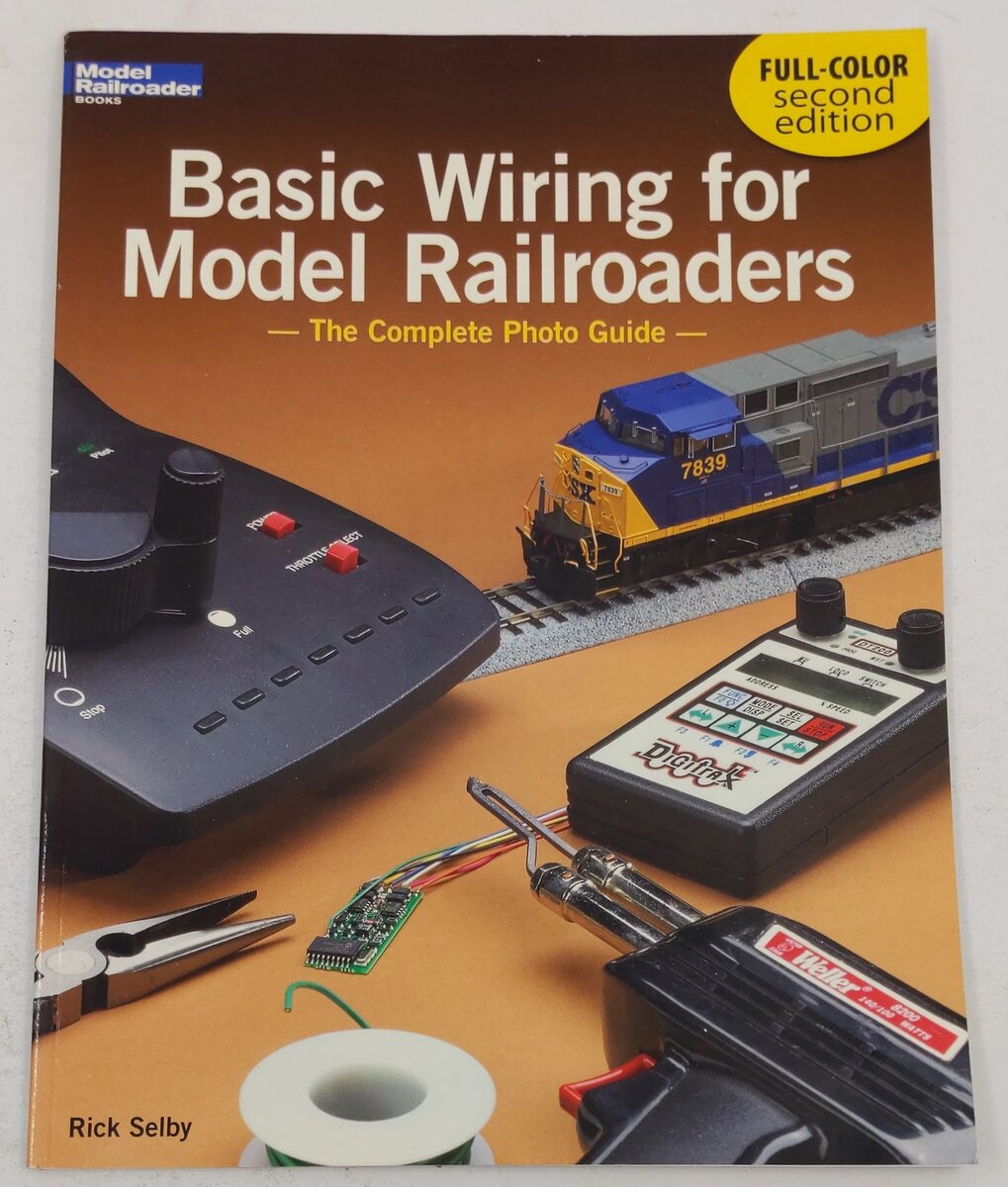 Basic Wiring for Model Railroaders 2nd Edition Paperback Book By Rick Selby EX