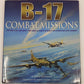 B-17: Combat Missions: Fighters, Flak, and Forts Hardcover Book Martin Bowman VG