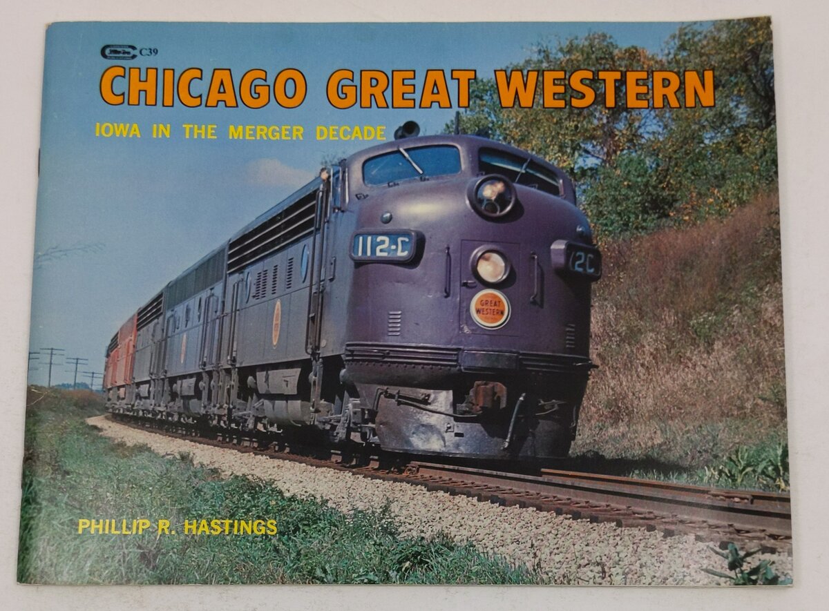 Chicago Great Western Paperback Book By Phillip R. Hastings VG