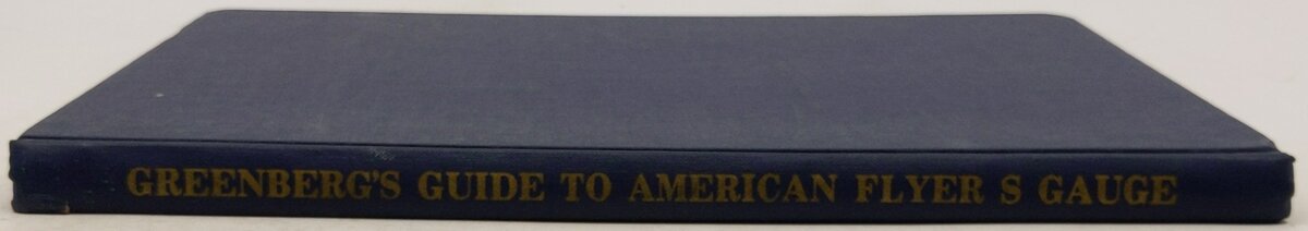 Greenberg's guide to American Flyer S gauge Hardcover Book