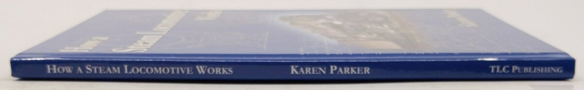 How a Steam Locomotive Works Hardcover Book By Karen Parker EX