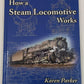 How a Steam Locomotive Works Hardcover Book By Karen Parker EX