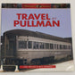 Travel by Pullman Paperback Book By Joe Welsh, Bill Howes VG