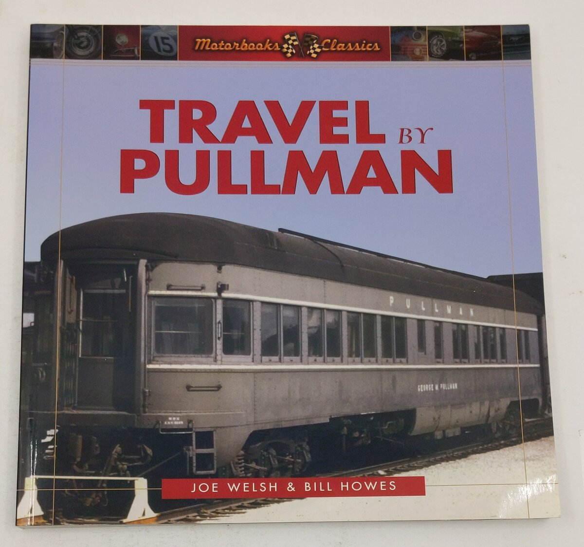 Travel by Pullman Paperback Book By Joe Welsh, Bill Howes VG