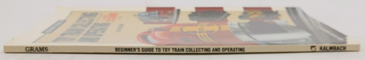 Beginner's Guide to Toy Train Collecting and Operating Paperback Book John Grams VG