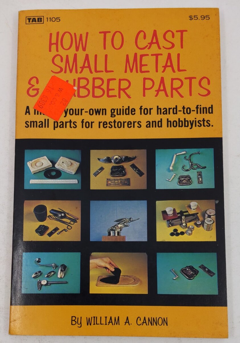 How to cast small metal & rubber parts Paperback Book By William Cannon EX