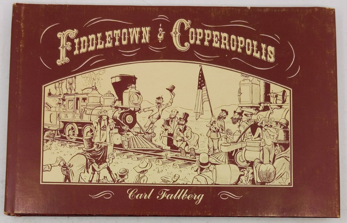 Fiddletown & Copperopolis Hardcover Book By Carl Fallberg VG