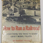 How to Run a Railroad Hardcover Book By Harvey Weiss