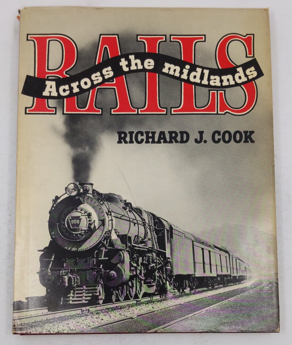 Rails Across the Midlands Hardcover Book By Richard J. Cook VG