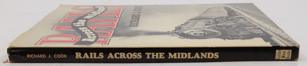 Rails Across the Midlands Hardcover Book By Richard J. Cook VG