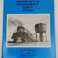 Sherman Hill Hardcover Book By James L. Ehernberger; Francis G. Gschwind VG