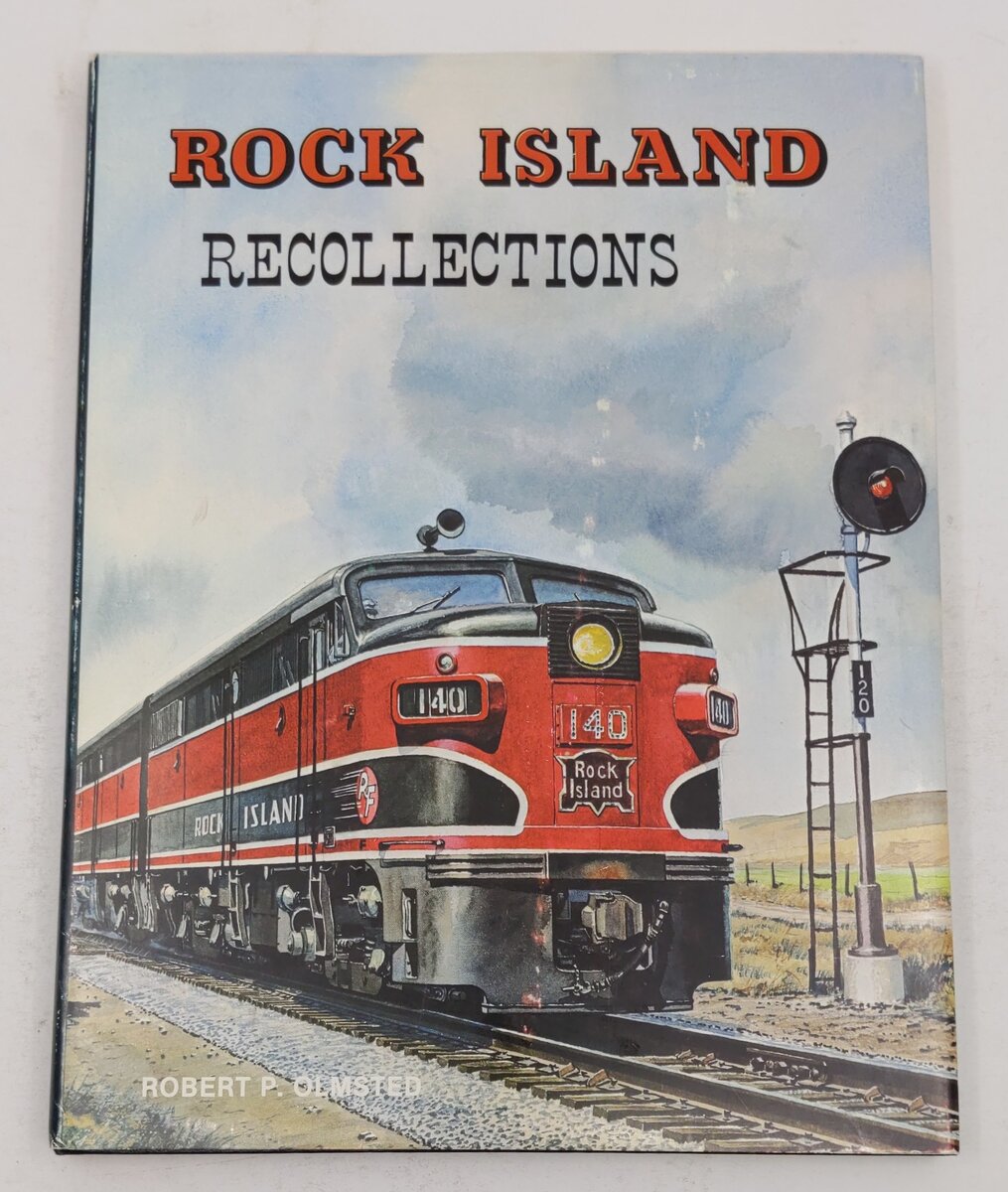 Rock Island Recollections Hardcover Book By Robert P. Olmsted EX