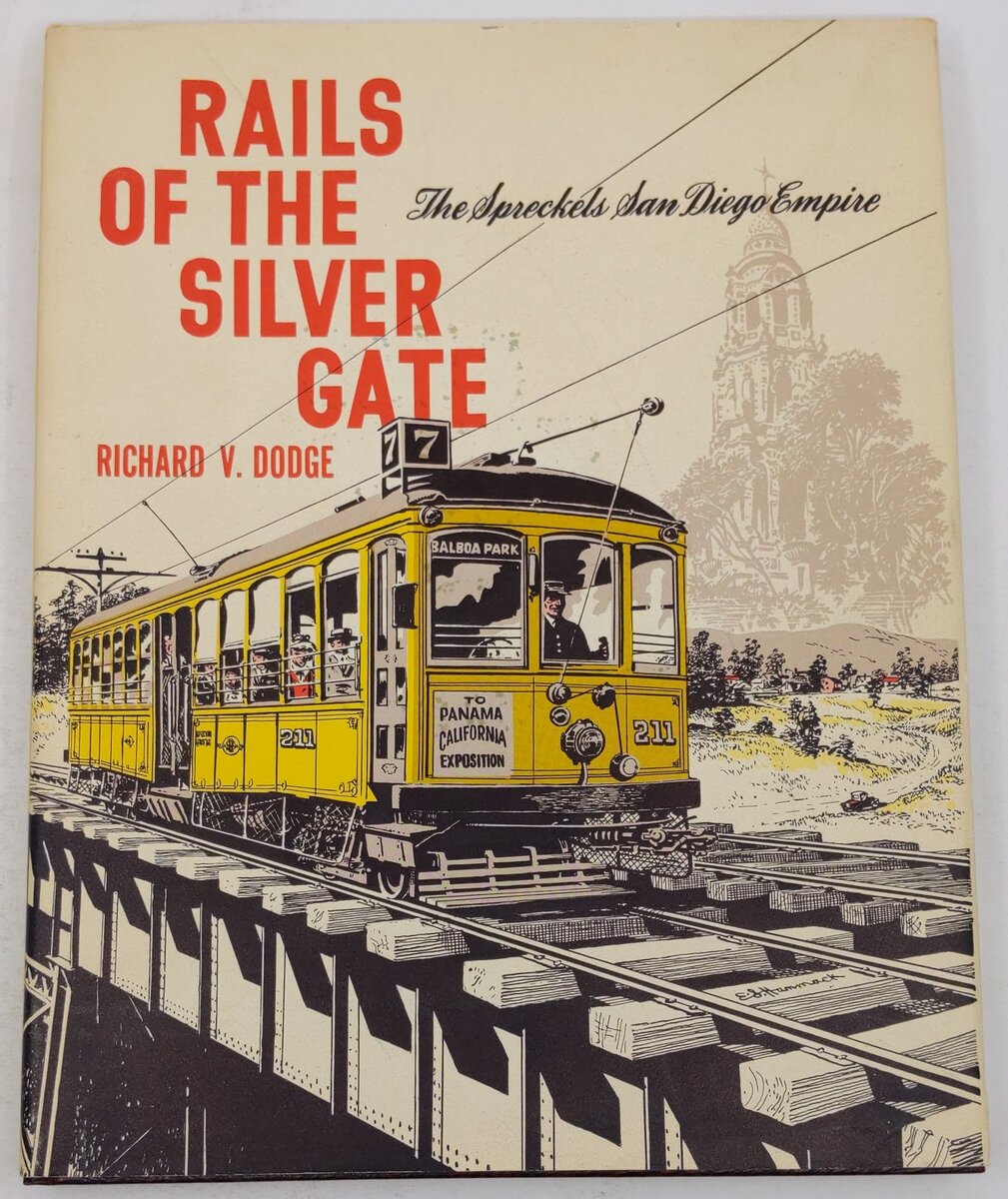 Rails of the Silver Gate Hardcover Book By Richard V. Dodge VG