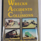 Wrecks, Accidents and Collisions Hardcover Book By James T. Bradley EX