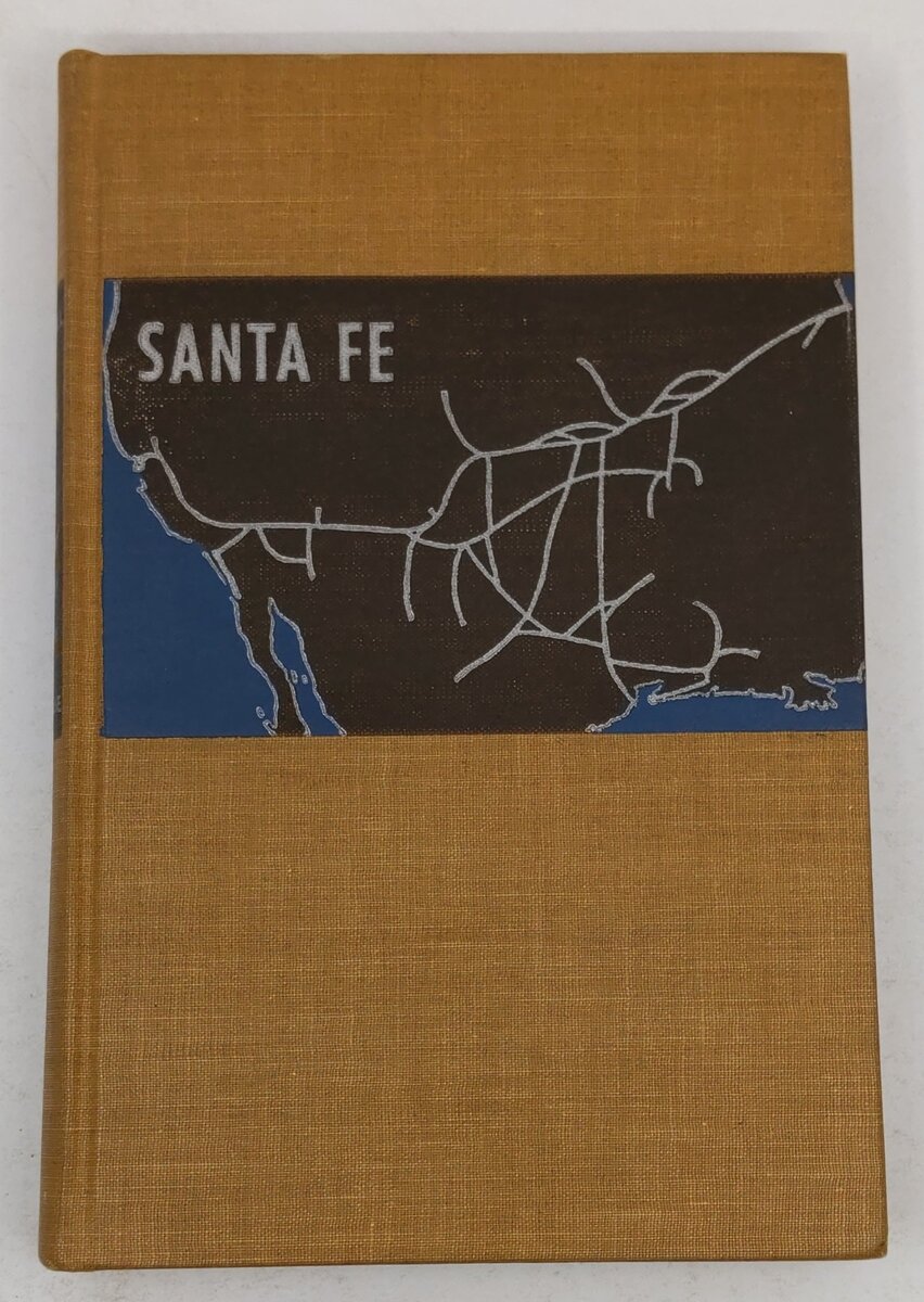Santa Fe: The Railroad That Built An Empire Hardcover Book By James Marshall VG