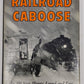 The Railroad Caboose Hardcover Book By William F. Knapke VG