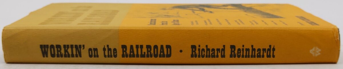 Workin' On The Railroad Hardcover Book By Richard Reinhardt VG