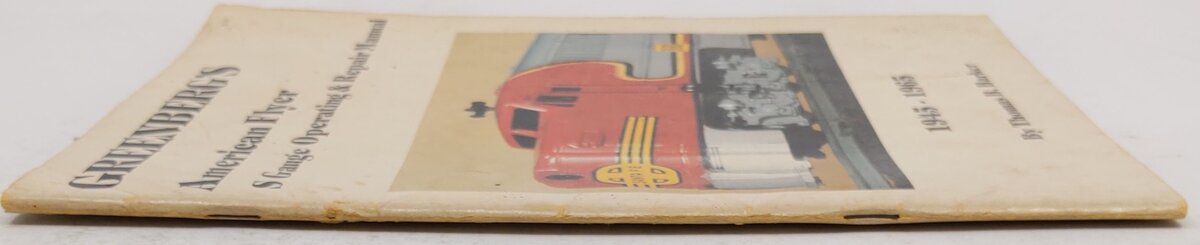 Greenberg's American Flyer s Gauge Repair and Operating Manual: 1945-1965 Book