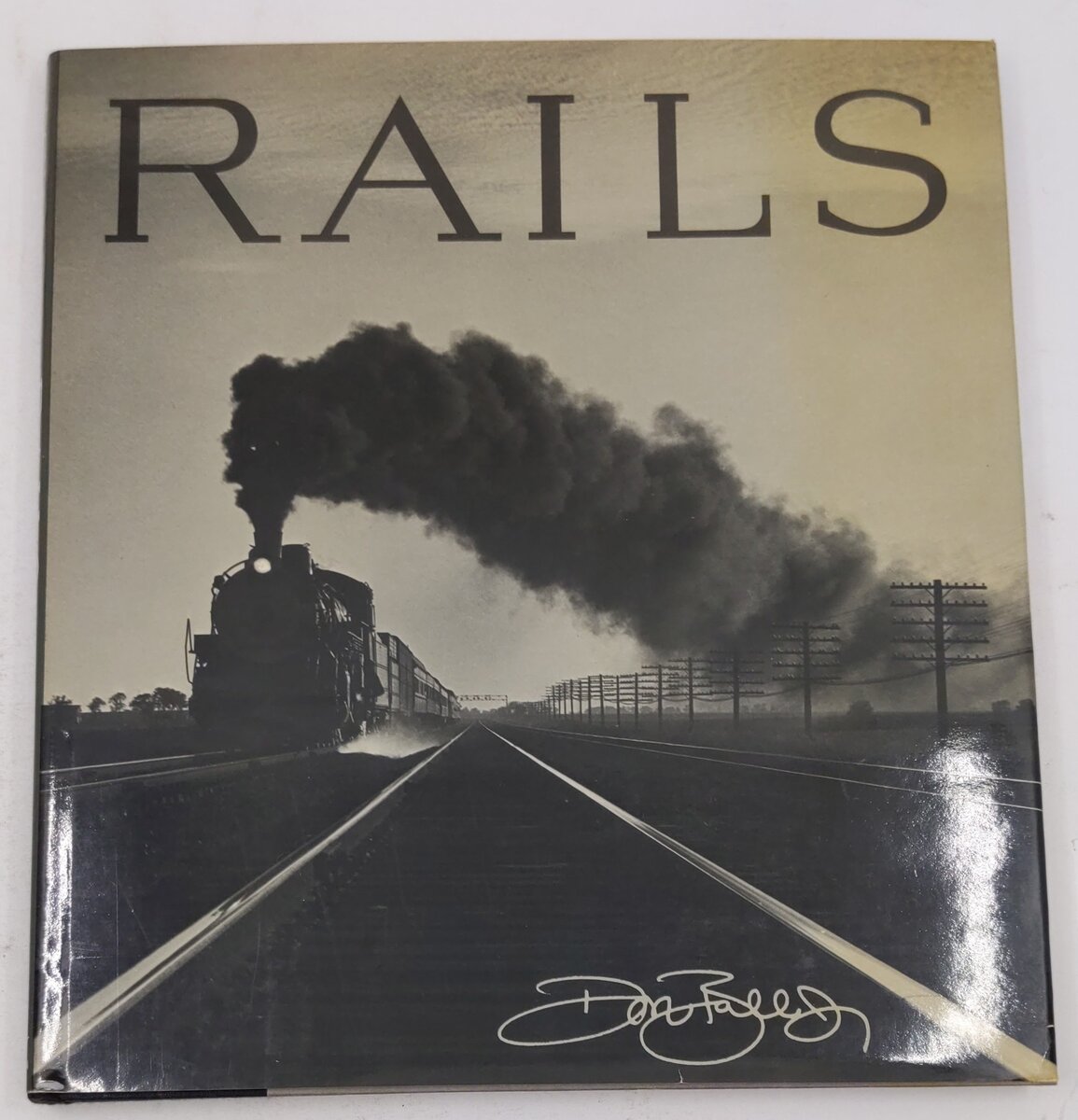 Rails Hardcover Book By Don Ball EX