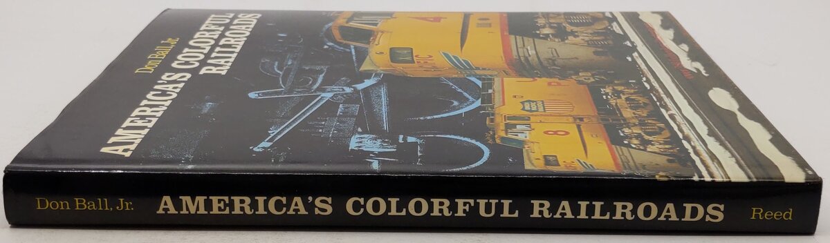 America's colorful railroads Hardcover Book By Don Ball EX