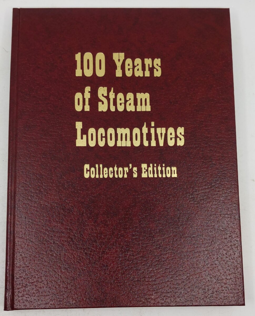 100 Years of Steam Locomotives Collector's Edition Hardcover Book Walter A Lucas LN