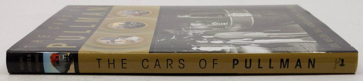 The Cars of Pullman Hardcover Book By Joe Welsh, Bill Howes, Kevin J. Holland EX