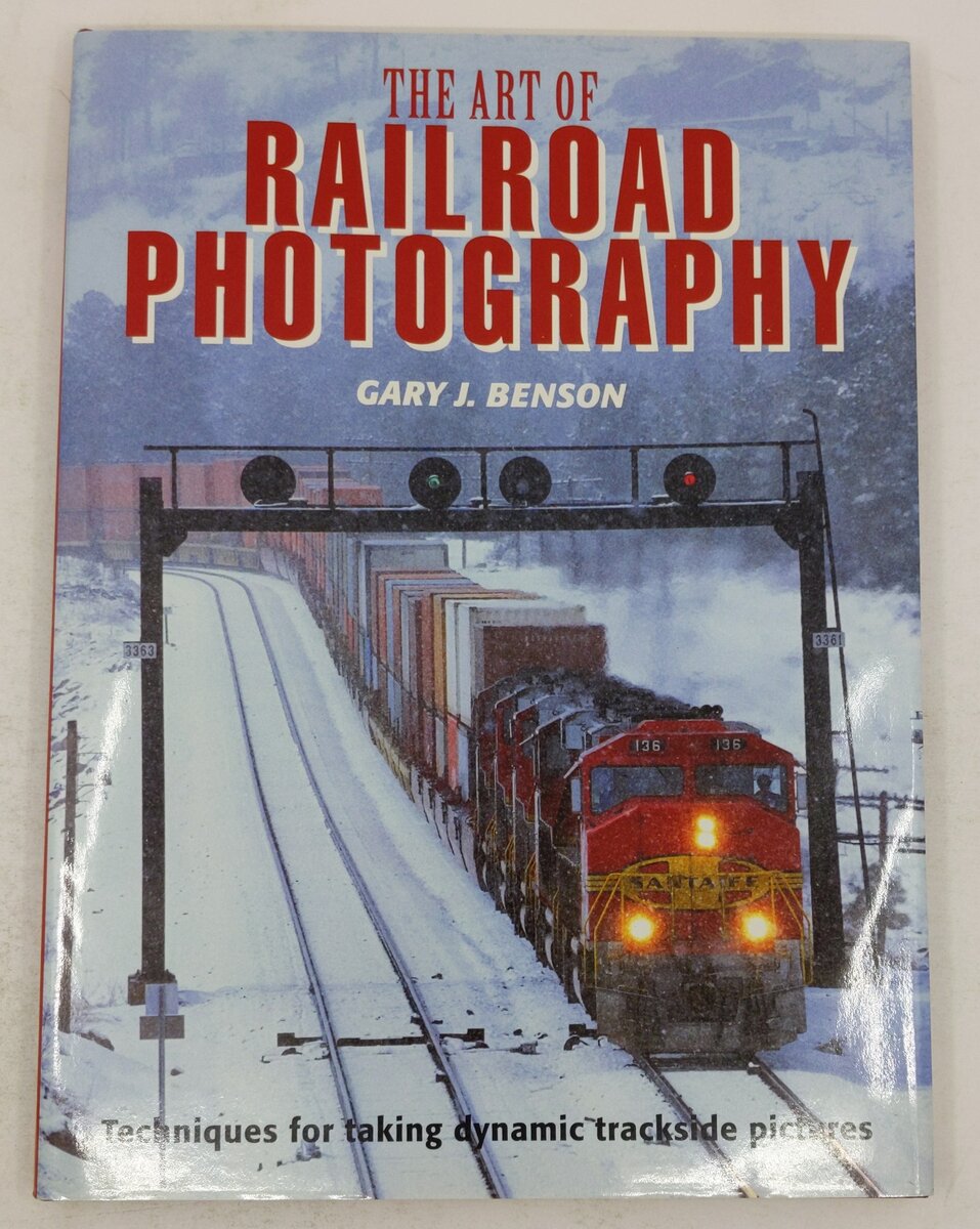 Art of Railroad Photography Hardcover Book By Gary Benson EX